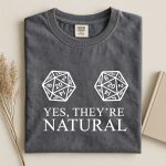 Yes They Are Natural T-Shirt | D&D Dungeons & Dragons T-Shirt