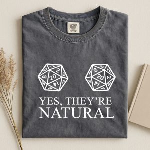 Yes They Are Natural T-Shirt | D&D Dungeons & Dragons T-Shirt