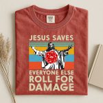 Jesus Saves Everyone Else Roll For Damage T-Shirt | DnD | Dungeons & Dragons Shirt