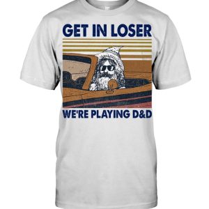 D&D Get In Loser T-Shirt